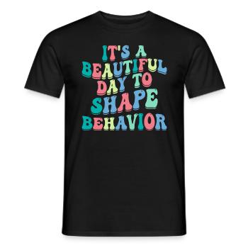It's A Beautiful Day to Shape Behavior Autism - Men's T-Shirt - black - Front - AI Model Male 178 light (178cm)