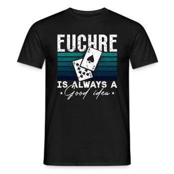 Euchre est toujours une bonne idée Pinochle carte à jouer - T-shirt homme - noir - Devant - AI Model Male 178 light (178cm)