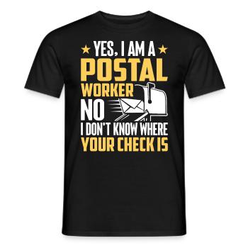 Nein, ich weiß nicht, wo Ihr Scheck ist Postangestellter - Männer T-Shirt - Schwarz - Vorne - AI Model Male 178 light (178cm)
