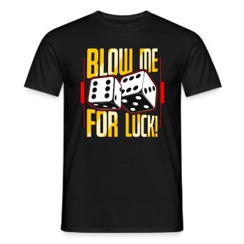 Poker Dice Blow Me For Luck Poker Game Gambling - Men's T-Shirt - black - Front - AI Model Male 178 light (178cm)