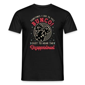 Bunco Sometimes I Like To Yell Bunco Dice Gambling - Männer T-Shirt - Schwarz - Vorne - AI Model Male 178 light (178cm)