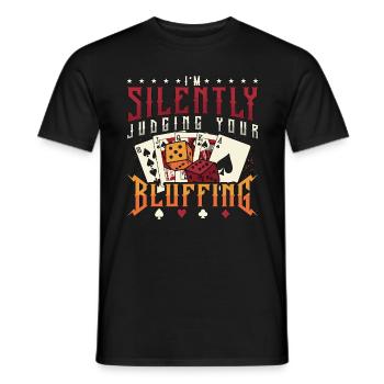 Poker Dice I'm Silently Judging Your Bluffing Dice - Männer T-Shirt - Schwarz - Vorne - AI Model Male 178 light (178cm)