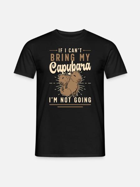 Capybara If I Can't Bring My Capybara Large Rodent - Mænd T-shirt - sort