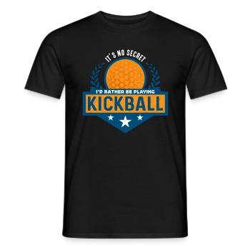 Kickball It's No Secret I'd Rather Be Kick Balls - Männer T-Shirt - Schwarz - Vorne - AI Model Male 178 light (178cm)