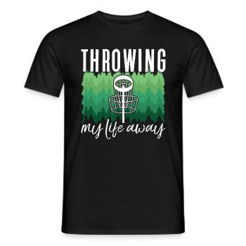 Flying Disc Throwing My Life Away Disc Golf Basket - Men's T-Shirt - black - Front - AI Model Male 178 light (178cm)
