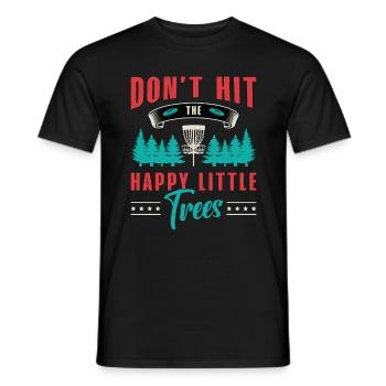 Flying Disc Don't Hit The Happy Little Disc Golf - Men's T-Shirt - black - Front - AI Model Male 178 light (178cm)