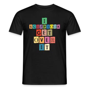 Scrapbooking I Scrapbook Get Over It Journaling - Men's T-Shirt - black - Front - AI Model Male 178 light (178cm)