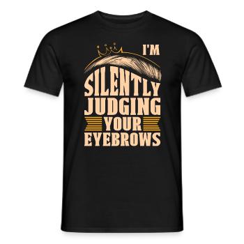 Aesthetician I'm Silently Judging Your Beautician - Men's T-Shirt - black - Front - AI Model Male 178 light (178cm)
