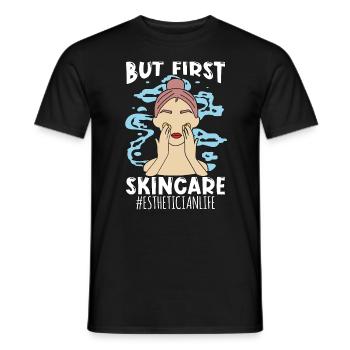 Aesthetician But First Skin Care Dermatologist - Men's T-Shirt - black - Front - AI Model Male 178 light (178cm)