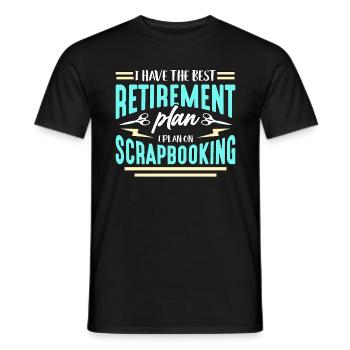 Scrapbooking I Have The Best Retirement Papercraft - Men's T-Shirt - black - Front - AI Model Male 178 light (178cm)