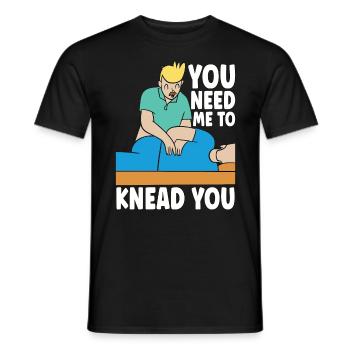 Massage Therapist You Need Me To Knead Masseuse - Men's T-Shirt - black - Front - AI Model Male 178 light (178cm)