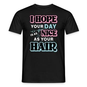 Hairstylist I Hope Your Day Is As Nice Haircutter - Men's T-Shirt - black - Front - AI Model Male 178 light (178cm)