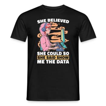 Data Mining She Believed She Could So Data Analyst - Men's T-Shirt - black - Front - AI Model Male 178 light (178cm)