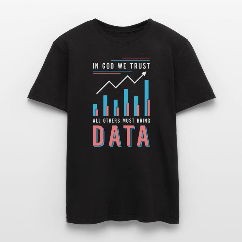Data Analyst In God We Trust All Others Must Coder Männer T-Shirt