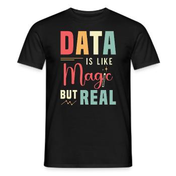 Data Analyst Data Is Like Magic But Real Analysts - Men's T-Shirt - black - Front - AI Model Male 178 light (178cm)