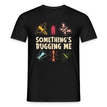 Entomologist Something's Bugging Me Entomological - Men's T-Shirt - black - Front - AI Model Male 178 light (178cm)