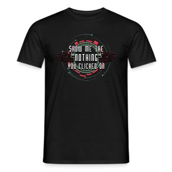 Cybersecurity Show Me The Nothing You Programming - Männer T-Shirt - Schwarz - Vorne - AI Model Male 178 light (178cm)