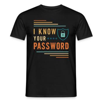 Cybersecurity I Know Your Password Data Protection - Männer T-Shirt - Schwarz - Vorne - AI Model Male 178 light (178cm)