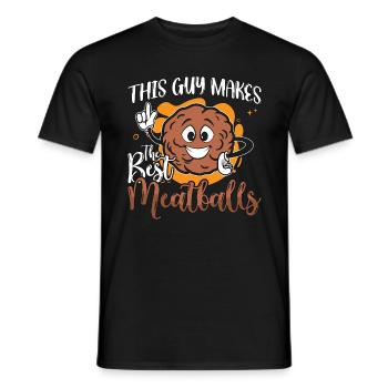 Meatballs This Guy Makes The Best Italian Food - Men's T-Shirt - black - Front - AI Model Male 178 light (178cm)