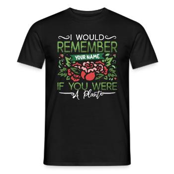 Botany I Would Remember Your Name If Indoor Plants - Männer T-Shirt - Schwarz - Vorne - AI Model Male 178 light (178cm)
