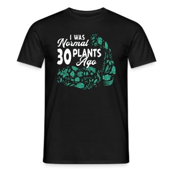 Houseplants I Was Normal 30 Plants Ago Gardening - Men's T-Shirt - black - Front - AI Model Male 178 light (178cm)