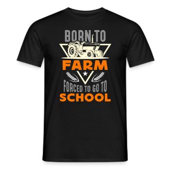 Harvester Born To Farm Forced To Tractor Operator - Men's T-Shirt - black - Front - AI Model Male 178 light (178cm)