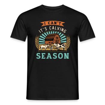 Livestock Breeder I Can't It's Calving Farm Animal - Männer T-Shirt - Schwarz - Vorne - AI Model Male 178 light (178cm)