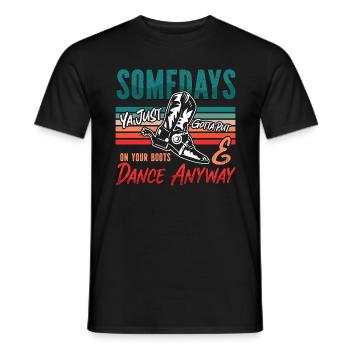 Danse en ligne Certains jours Ya Just Gotta Country Dance - T-shirt homme - noir - Devant - AI Model Male 178 light (178cm)