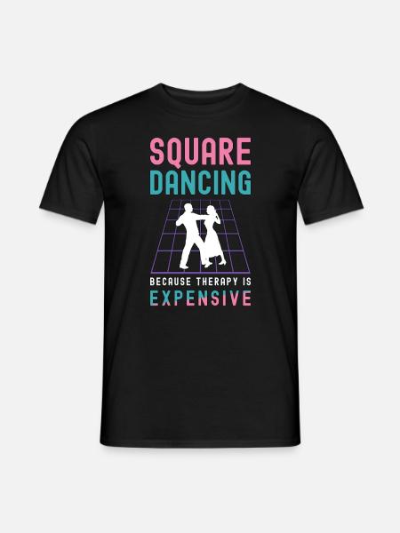 Square Dancing Because Therapy Is Country Dance - Männer T-Shirt - Schwarz