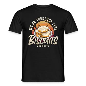 Biscuits And Gravy We Go Together Like Food Lover - Männer T-Shirt - Schwarz - Vorne - AI Model Male 178 light (178cm)