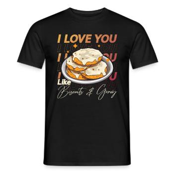 Biscuits And Gravy I Love You Like Southern Food - Men's T-Shirt - black - Front - AI Model Male 178 light (178cm)