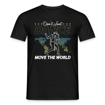 Dance Moves Don't Just Dance Move The Dancefloor - Men's T-Shirt - black - Front - AI Model Male 178 light (178cm)