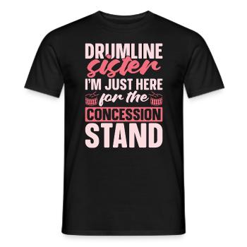 Drumline Sister I'm Just Here For The Drum Player - Men's T-Shirt - black - Front - AI Model Male 178 light (178cm)