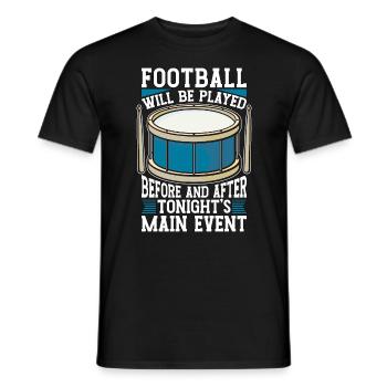 Le football de drumline sera joué avant de jouer du tambour - T-shirt homme - noir - Devant - AI Model Male 178 light (178cm)