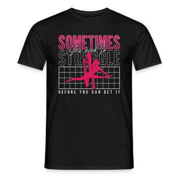 Aerialist Sometimes You Need To Struggle Air Yoga - Men's T-Shirt - black - Front - AI Model Male 178 light (178cm)