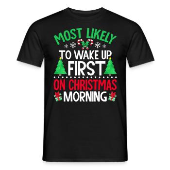 Am ehesten werden Sie am Weihnachtsmorgen zuerst aufwachen - Männer T-Shirt - Schwarz - Vorne - AI Model Male 178 light (178cm)