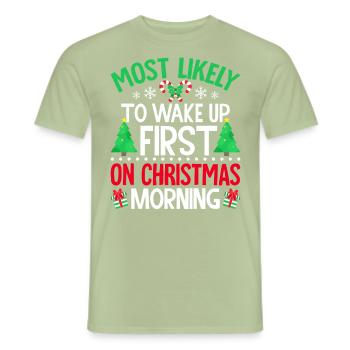 Most Likely to Wake Up First On Christmas Morning - Men's T-Shirt - sage - Front - AI Model Male 178 light (178cm)