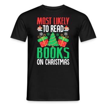 Am ehesten lesen Sie ein Buch über Weihnachten lustig - Männer T-Shirt - Schwarz - Vorne - AI Model Male 178 light (178cm)
