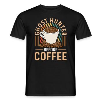 Ghost Hunter Before Coffee Haunting Coffee Lover - Men's T-Shirt - black - Front - AI Model Male 178 light (178cm)