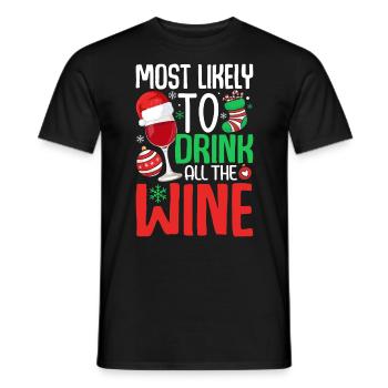Am ehesten trinken Sie den ganzen Wein Lustiges Trinken - Männer T-Shirt - Schwarz - Vorne - AI Model Male 178 light (178cm)