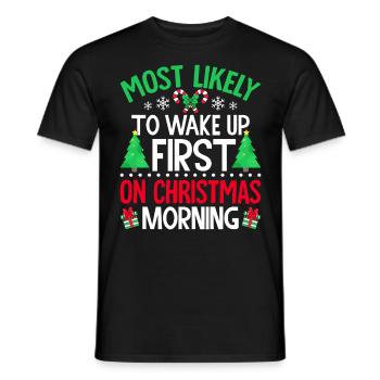 Am ehesten werden Sie am Weihnachtsmorgen zuerst aufwachen - Männer T-Shirt - Schwarz - Vorne - AI Model Male 178 light (178cm)