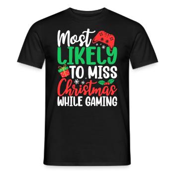Am ehesten verpassen Sie Weihnachten, während Sie lustig spielen - Männer T-Shirt - Schwarz - Vorne - AI Model Male 178 light (178cm)
