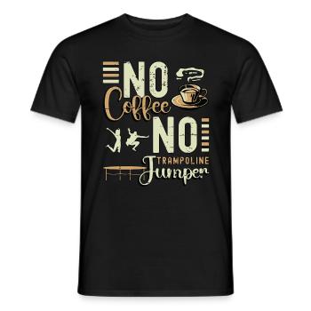Trampoline Jumper No Coffee Jumping Coffee Lover - Men's T-Shirt - black - Front - AI Model Male 178 light (178cm)