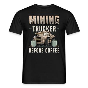 Mining Trucker Before Coffee Trucker Coffee Lover - Men's T-Shirt - black - Front - AI Model Male 178 light (178cm)