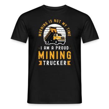 Mining Trucker Morning Is Not My Time Haul Truck - Men's T-Shirt - black - Front - AI Model Male 178 light (178cm)