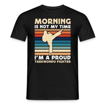 Taekwondo Fighter Morning Is Not My Martial Artist - Männer T-Shirt - Schwarz - Vorne - AI Model Male 178 light (178cm)