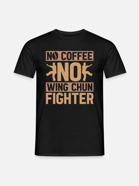 Wing Chun Fighter No Coffee Wing Chun Amateur de café - T-shirt homme - noir