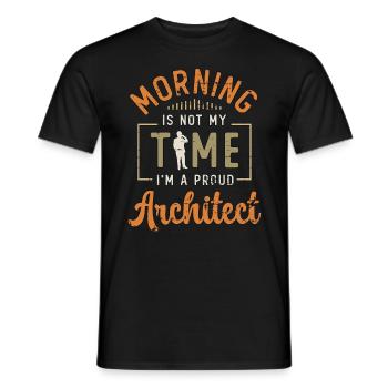Architect Morning Is Not My Time Civil Engineering - Männer T-Shirt - Schwarz - Vorne - AI Model Male 178 light (178cm)