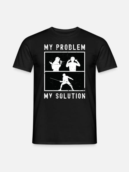 Fencer My Problem My Solution Pictogram Dad Mom - Männer T-Shirt - Schwarz