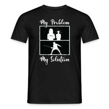 Fencer My Problem My Solution Pictogram Mom Dad - Männer T-Shirt - Schwarz - Vorne - AI Model Male 178 light (178cm)